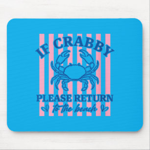 Womens If Crabby Return To The Beach Ed Summer Mouse Pad
