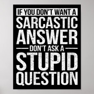 Womens If Dont Want A Sarcastic Answer Dont Ask Poster