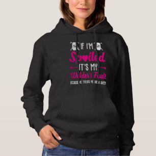 Womens If I'm Spoiled It's My Welder's Fault Funny Hoodie