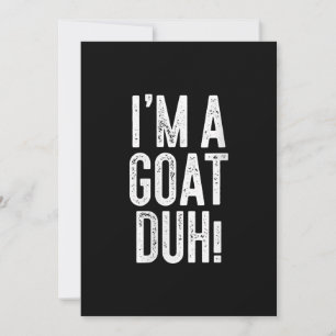 Womens Im A Goat Duh! Costume Gift Invitation