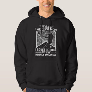 Womens I'm A Lacrosse Mom Funny Proud Mama Sports Hoodie