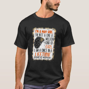 Womens I'm A May Girl I'm Not One In Million Kind  T-Shirt