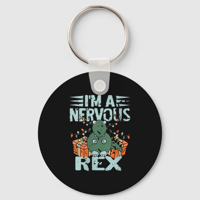 Womens I'm A Nervous Rex Funny Christmas Dinosaur  Keychain (Front)