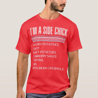 Womens I'm A Side Chick Funny Thanksgiving Meal F T-Shirt