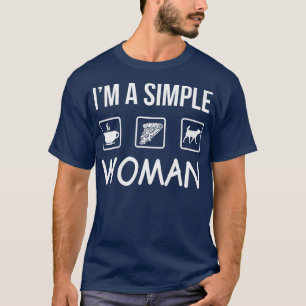 Womens Im A Simple Woman Simple s For Women Simpl T-Shirt
