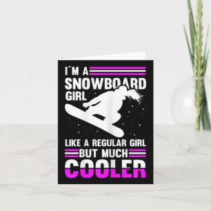 Womens I'm A Snowboard Girl Like A Regular Girl Bu Card