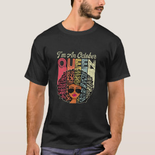 Womens I'm An October Cute Queen Melanin Junenth B T-Shirt