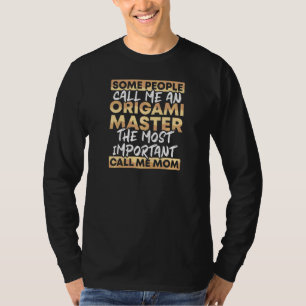 Womens I'm An Origami Master And Origami Mom Paper T-Shirt