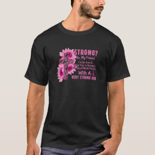 Womens I'm Far From What You're Seeing A Weak Pers T-Shirt