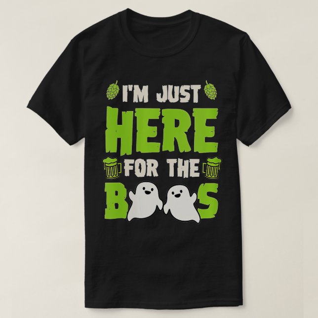 Womens Im Just Here For The Boos Funny Cute Beer G T-Shirt (Design Front)