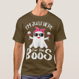 Womens I'm Just Here For The Boos Wine Funny Hallo T-Shirt