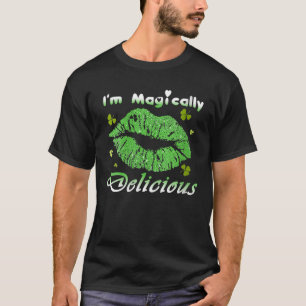 Womens I'm Magically Delicious Gift Funny St. Patr T-Shirt