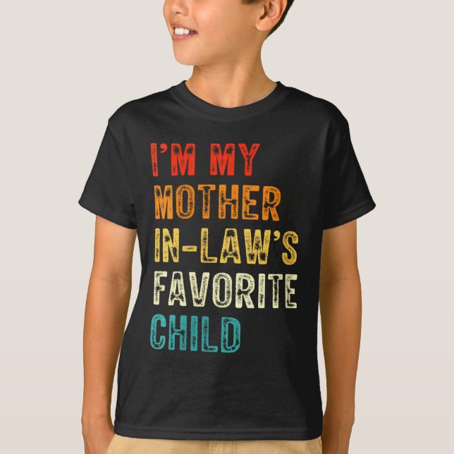 Womens I'm My Mother In Law's Favorite Child Funny T-Shirt (Front)