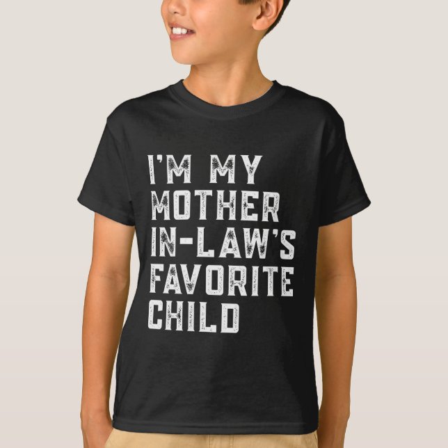 Womens I'm My Mother In Law's Favorite Child Funny T-Shirt (Front)