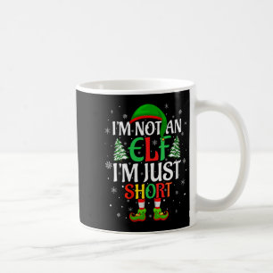 Womens I'm Not An Elf I'm Just Short Elf Family Ch Coffee Mug