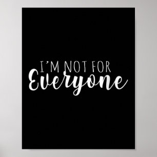 Womens I'm Not For Everyone Humor Is Everything Fo Poster