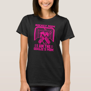 Womens I'm Not Just Any Hockey Mom I Am The Goalie T-Shirt