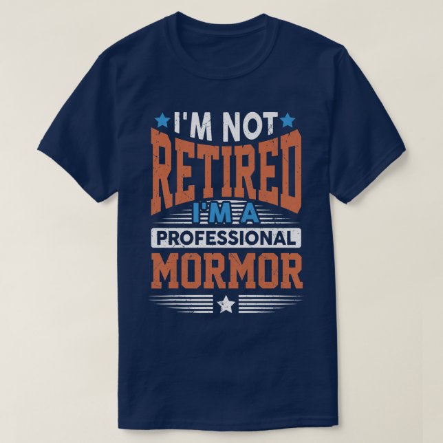 Womens I'm Not Retired I'm Professional Mormor Gra T-Shirt (Design Front)
