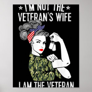Womens Im Not The Veterans Wife Im The Veteran Day Poster