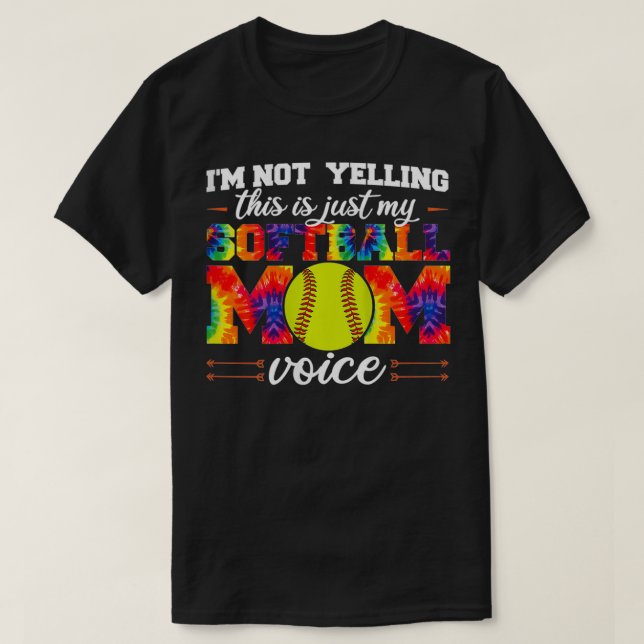 Womens I'm not yelling This is Softball Mom voice  T-Shirt (Design Front)