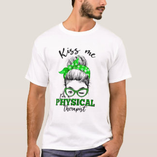 Womens I'm Physical Therapist PT Messy Bun St Patr T-Shirt