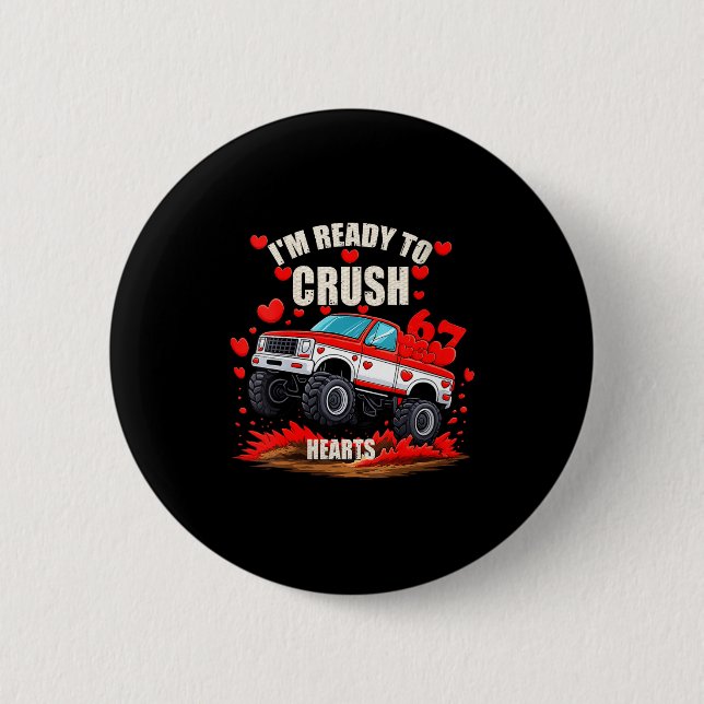 Women's I'm Ready To Crush 6 7 Hearts Truck Funny  2 Inch Round Button (Front)