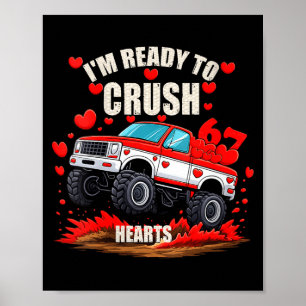 Women's I'm Ready To Crush 6 7 Hearts Truck Funny Poster
