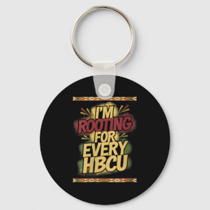 Womens I'm Rooting For Every Hbcu - Rooting Suprt  Keychain