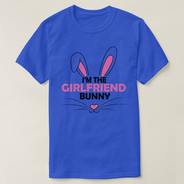 Womens I'm The Girlfriend Bunny Graphic Cute Easte T-Shirt (Design Front)