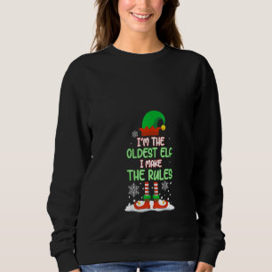 Womens I'm The Oldest Elf I Make Rules Matching Ch Sweatshirt