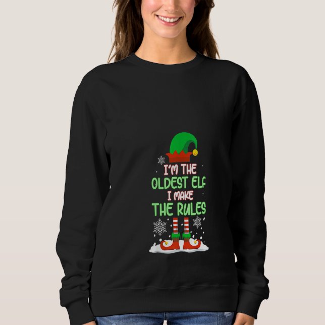 Womens I'm The Oldest Elf I Make Rules Matching Ch Sweatshirt (Front)