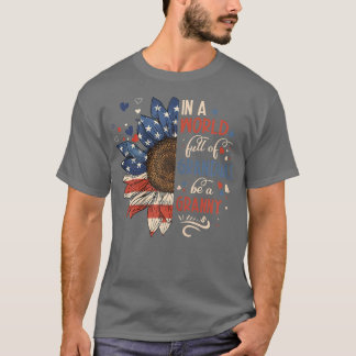 Womens In A World Full Of Grandmas Be A Granny Sun T-Shirt