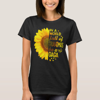 Womens In a world full of grandmas be Gaga T-Shirt