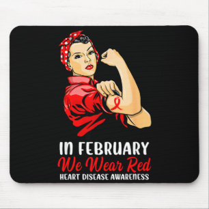 Womens In February We Wear Red - Heart Disease Awa Mouse Pad