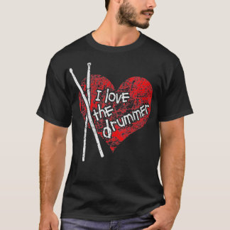 Womens In love with the drummer, red heart and dru T-Shirt