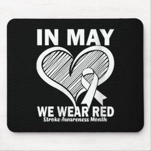 Womens In May We Wear Red For Stroke Awareness Mon Mouse Pad