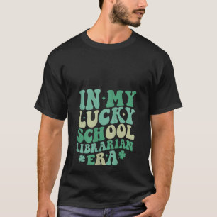 Womens In My Lucky School Librarian Era Patricks D T-Shirt