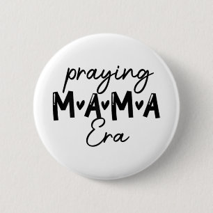 Womens In My Praying Mama Era Mom Christian Mother 2 Inch Round Button
