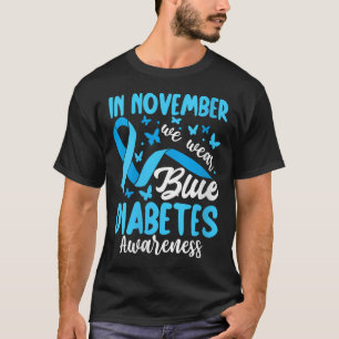 Womens In November We Wear Blue Diabetes Awareness T-Shirt