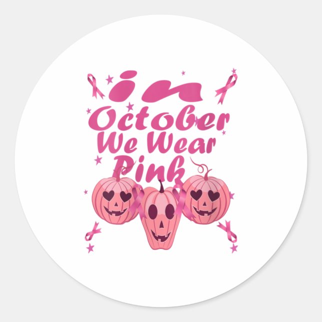 Womens In October We Wear Pink Pumpkin Gift Classic Round Sticker (Front)