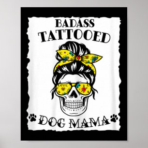 Womens Inked Mama Tattoo Mom Tattoo Dog Mom With T Poster