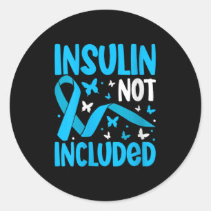 Womens Insulin Not Included V-neck  Classic Round Sticker