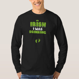 Womens Irish I Was Drinking Funny Irish Saying Exp T-Shirt