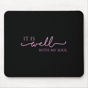 Women's It Is Well With My Soul Nk Motivation  Mouse Pad
