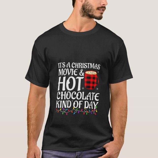 Womens It s A Holiday Movie and Hot Chocolate Kind T-Shirt (Front)
