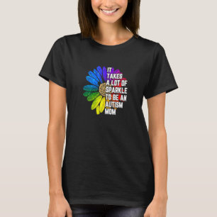 Womens It Takes A Lot Of Sparkle To Be An Autism M T-Shirt