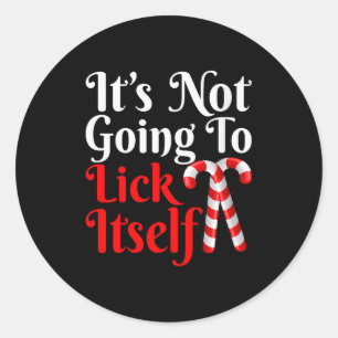 Womens It's Going To Lick Itself Funny Candy Cane Classic Round Sticker