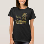 Womens It's My 21st birthday Girl 21 Yrs Old Birth T-Shirt<br><div class="desc">Womens It's My 21st birthday Girl 21 Yrs Old Birthday Queen</div>
