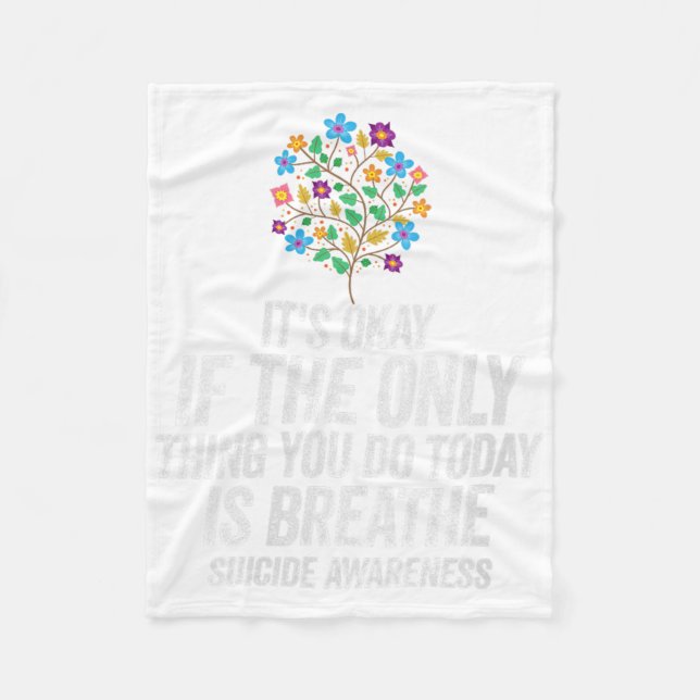 Womens Its Okay If The Only Thing You Do Today Is  Fleece Blanket (Front)