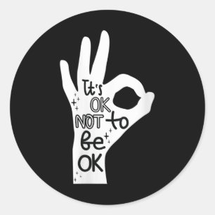Womens Its Okay To Not Be Okay Hand Suicide Preven Classic Round Sticker